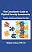 The Consultant's Guide to Physical Security Assessments by Michael Silva
