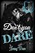 Don't You Dare (Dare Series...