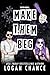Make Them Beg by Logan Chance