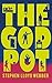 The God Pot by Stephen Webber
