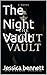 The Night Vault by Jessica Bennett