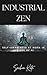 Industrial Zen by Sachin Kate