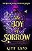 The Joy of Sorrow: A Dark Why Choose Omegaverse Romance
