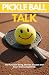 PICKLEBALL TALK : The Funni...