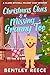 Christmas Clues & a Missing Granny Too by Bentley Reece