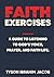 Faith Exercises by Tyson Ibraham Jacob