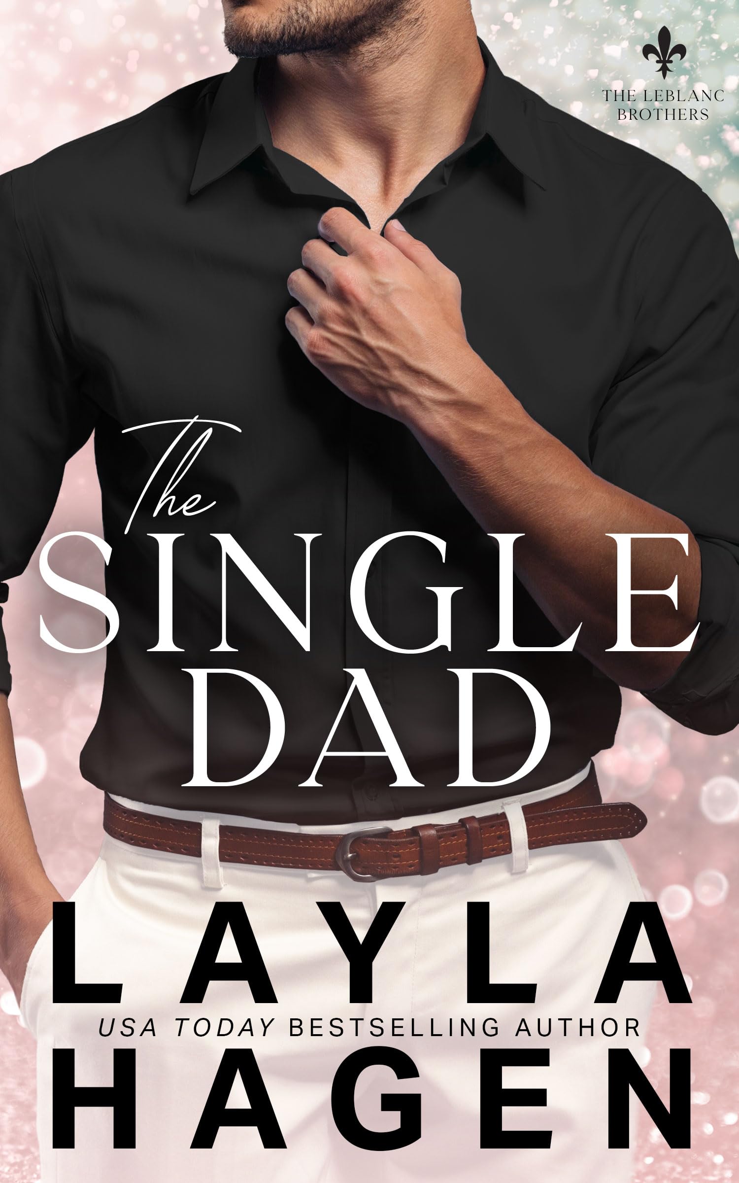The Single Dad (The Leblanc Brothers #6)