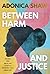 Between Harm and Justice: How Power, Proof, and the Limits of the Legal System Impact Sexual Assault Cases