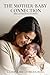 The Mother-Baby Connection by Laurie Clark-Grubbs Ibclc RN