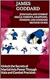 Judo Kata and Combat Skills by James Goddard
