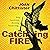 Catching Fire: Being Transf...