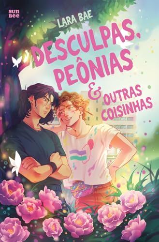 Desculpas, peônias e outras coisinhas (Portuguese Edition)