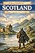 A Brief History of Scotland...