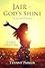 Jair: God's Shine (Judged in Love Book 7)