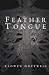 Feather Tongue by Elowen Greywell