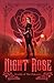 Night Rose: Worlds of the P...