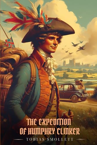 THE EXPEDITION OF HUMPHRY CLINKER: Illustrated Edition