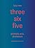three six five:prompts, acts, divinations (an inexhaustible compendium for writing)