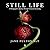 Jane Fulton Alt: Still Life: A Photographer’s Journey Through Grief and Gardening