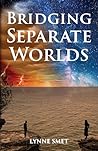 Bridging Separate Worlds