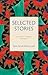 The Selected Stories by Ann Scott-Moncrieff