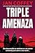 Triple Amenaza: Una conspir...
