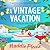 A Vintage Vacation: The per...