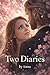 Two Diaries by iiana thomas