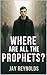 Where Are All the Prophets?