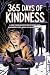 365 Days Of Kindness: A New...