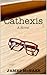 Cathexis by James McNabb