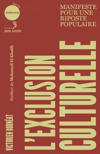 L'exclusion culturelle -Manifeste pour une riposte populaire
