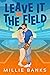 Leave It on the Field by Millie Banks Leave It on the Field by Millie Banks