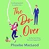 The Do-Over: A brilliant, friends-to-lovers romantic comedy from Phoebe MacLeod for 2026