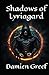Shadows of Lyriagard by Damien Greef