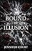 Bound By Illusion