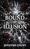 Bound By Illusion