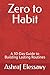 Zero to Habit: A 30-Day Gui...