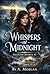 Whispers at Midnight