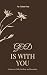 God Is With You: Poems about Faith, Healing and Finding Peace in God
