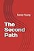 THE SECOND PATH: A Novel of Recursion, Choice, and Control