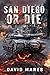 San Diego or Die