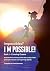 Impossibles? I M Possible! ...