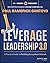 Leverage Leadership 3.0: A Practical Guide to Building Exceptional Schools