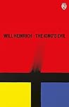 The King's Evil by Will Heinrich