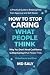 How to Stop Caring What Peo...