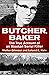 Butcher, Baker: The True Account of an Alaskan Serial Killer