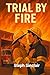 Trial By Fire