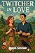 Twitcher in Love