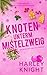 Knoten unterm Mistelzweig (...